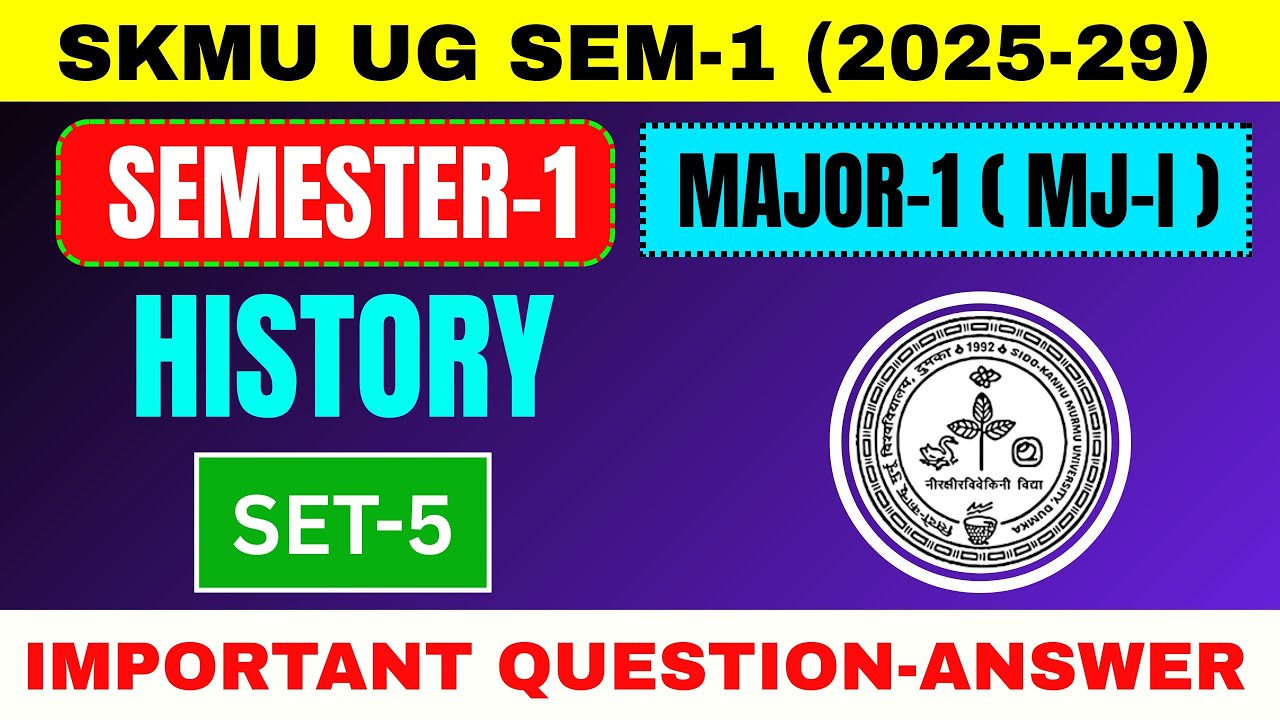 SKMU UG SEM-1 (2025–29) History MJ-1 Set-5 | SKMU Dumka | Major-1 Semester-1