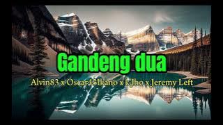 Download lagu Alvin83 x Oscar43Ikano x K'jho x Jeremy Left (Gandeng Dua)