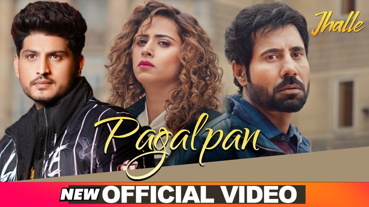 Gurnam Bhullar  Pagalpan Official Video  Jhalle  Latest Punjabi Songs 2020