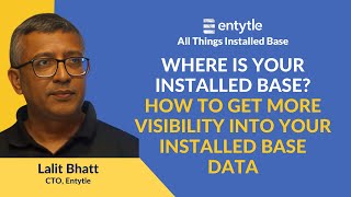 Where is your Installed Base? How to get more visibility into your Installed Base Data
