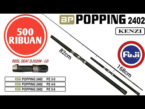 Joran Popping Murah Cuma 500ribuan Unboxing - Joran Kenzi Popping 2402 ...