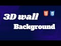 3D wall background from HTML & CSS || No Image used || User Attractive