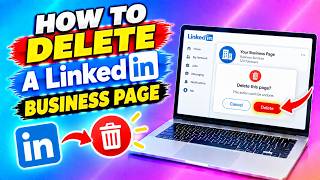 How to Delete A LinkedIn Business Page 2026 | Company Page Deactivation Process