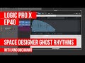 LOGIC PRO X - Space Designer Ghost Rhythms