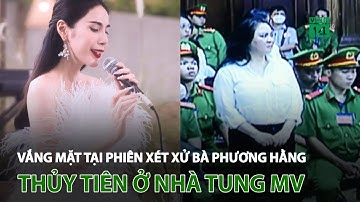Vắng mặt tại phiên xét xử bà Phương Hằng, Thủy Tiên ở nhà tung MV ca nhạc | VTC14