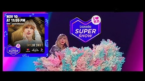 Taylor Swift Lover Live (LAZADA 11.11 SUPERSHOW)