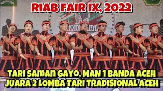KEREN... PENYAJI TERBAIK 2, LOMBA TARI TRADISIONAL RIAB FAIR IX, 2022 || MAN 1 BANDA ACEH
