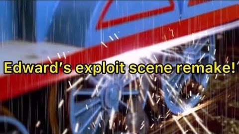 Edward’s exploit scene remake 2