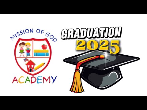 Mission of God Academy 2025 Graduation Video