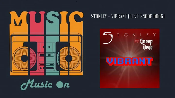 Stokley feat Snoop Dogg - Vibrant - 2020