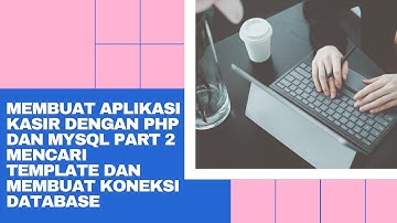 membuat aplikasi kasir dengan php dan mysql part 2 mencari template dan membuat