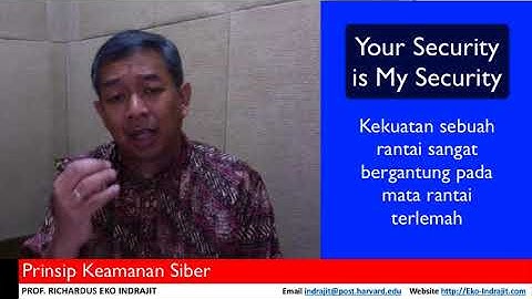Cyber Security #17: PRINSIP KEAMANAN SIBER (Prof. Richardus Eko Indrajit)