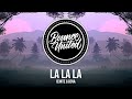 B3nte & B3VA - La La La