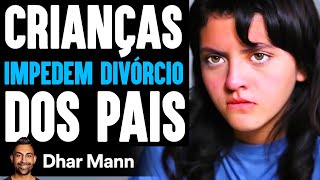 Crianças Impedem Divórcio Dos Pais | Dhar Mann Studios