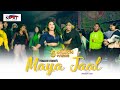 Maya jaal by the next  team  pretty ale  pawan rana  pradeep lama