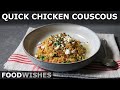 Quick Chicken Couscous - Micropasta Chicken - Food Wishes