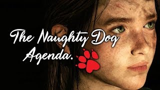The Naughty Dog Agenda - An Honest Open Conversation