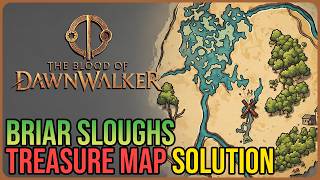 Briar Sloughs Treasure Map Solution – The Blood of Dawnwalker