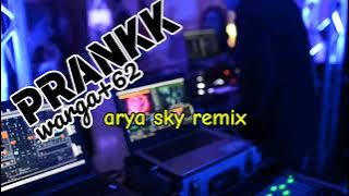 PRANKK_-_WARGA 62_-_ARYA SKY REMIX_-_FULL BASSS