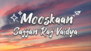Sajjan Raj Vaidya :- Mooskaan (lyrics) #sajjanrajvaidya
