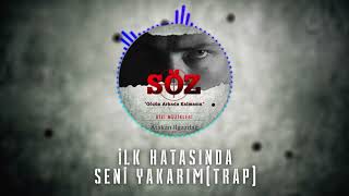 Atakan Ilgazdağ | #Söz Dizi Müziği - İlk Hatasında Seni Yakarım(Trap) Resimi