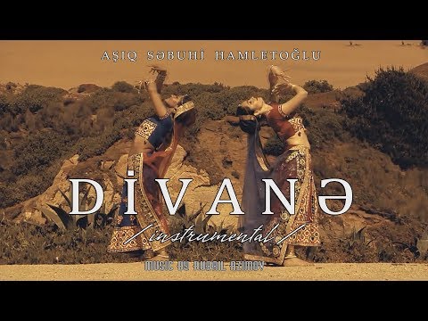 Ashiq Sebuhi - Divane (instrumental)