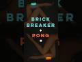 🧱 + 🏓 = 🔥Brick Breaker + Pong = Do You Even Brick?! #arcadegames