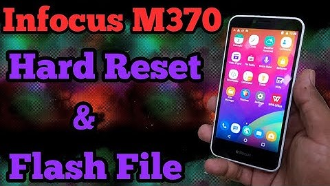 Infocus M370 Hard Reset and Flashing file and FRP Removing