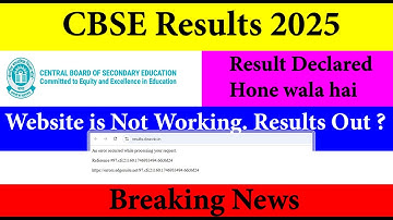 CBSE Results 2025 Out 🔥 | CBSE Result Website not Working Check Fast | Results Updating on CBSE