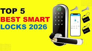 Top 5 Smart Locks in 2026