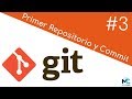 Curso de Git y Github - 3 Primer Repositorio y Commit