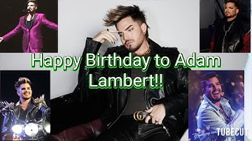 Happy Birthday to Adam Lambert 2021