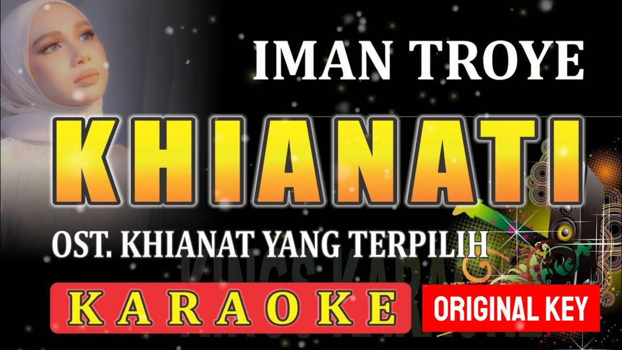 Khianati (Karaoke) | Iman Troye (ost. Khianat yang Terpilih