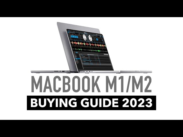 Choosing an M1/M2 Mac for DJ Software class=