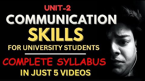 Communication Skills Unit-2 | Elements, Oral Communication, Proxemics, Chronemics