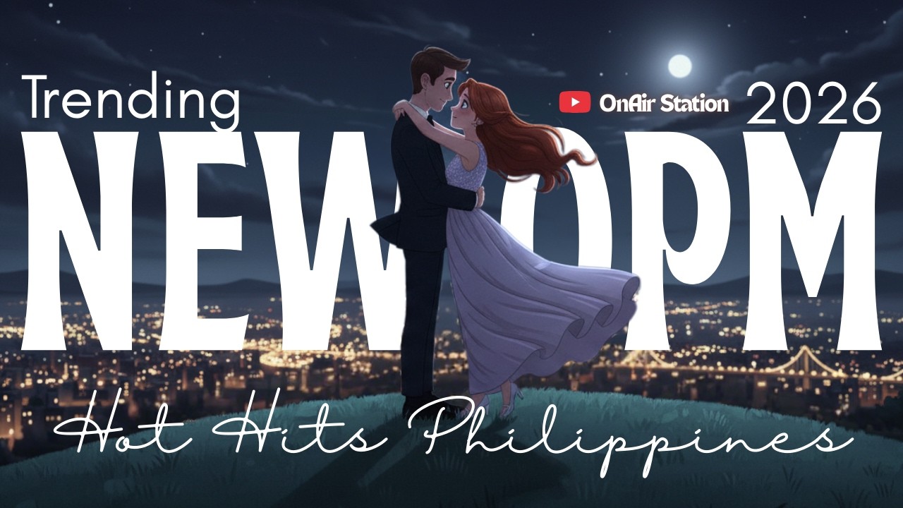 OPM Trending 2026 | Philippine Viral Hugot & Romance Songs | Best OPM Love Hits