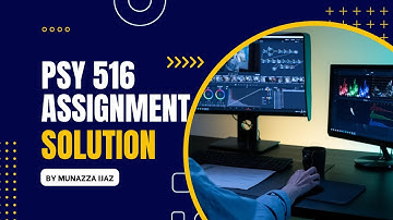 Psy516 Assignment 1 solution 2024 | psychology 516 assignment 1 solution 2024 | by munazza ijaz