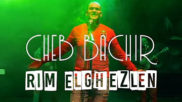 Cheb Bachir Rim Elghezlen ريم الغزلان Official Music Video 