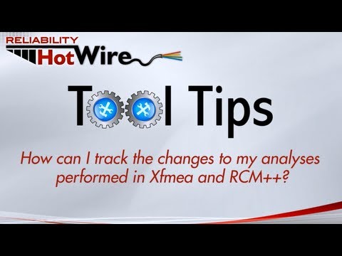 Software Tool Tip: Using the Change Log in Xfmea and RCM++