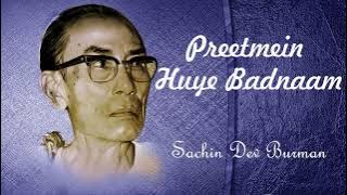 Sachin Dev Burman Hit | S.D. Burman's Rare Song | Preetmein Huye Badnaam