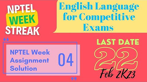 ENGLISH LANGUAGE FOR COMPETITIVE EXAMS | NPTEL week 4 assignment solutions | Jan-Apr 2023 #mhrd