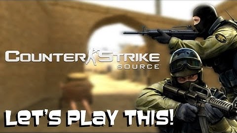 Counter-Strike Source: Let