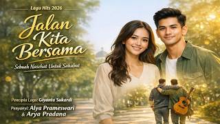 Jalan Kita Bersama – Ciptaan Giyanto Sukardi | Alya Prameswari & Arya Pradana | Lagu Hits 2026