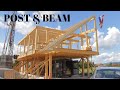Post and Beam House Build