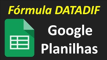 Google Planilhas Fórmula DATADIF