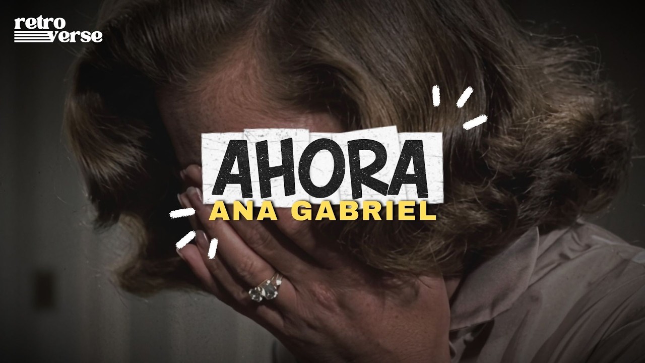 Ana Gabriel — Ahora (Letra/Lyrics)