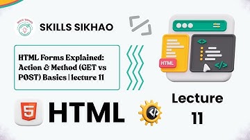 HTML Form Basics: Action & Method (GET vs POST) | Skills Sikhao