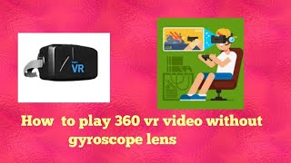 How to play 360 vr video without any gyroscope screenshot 5