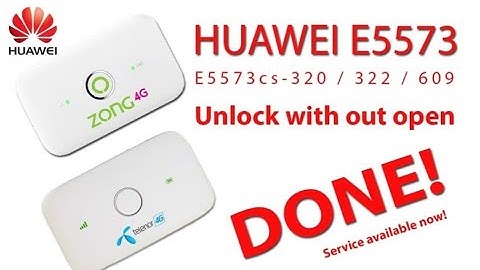 Huawei E5573Cs-609 Unlock Without Open