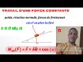 Cours  travail  dune force constante poids raction normale forces de frottement